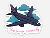 "You're my Anomaly" (Turbulence) Sticker + Extras